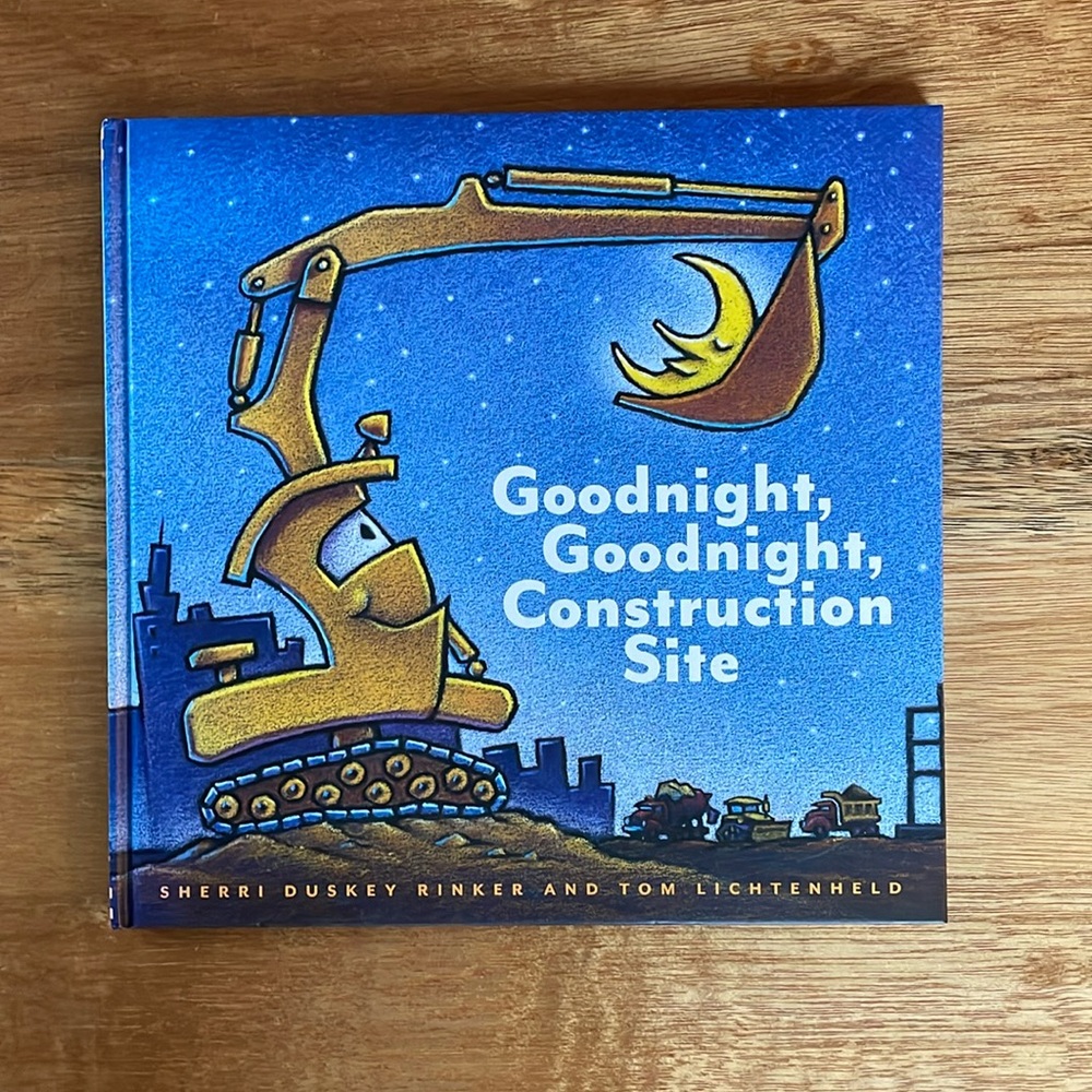 Goodnight, Goodnight Construction Site, Sherri Duskey Rinker & Tom Lichtenheld